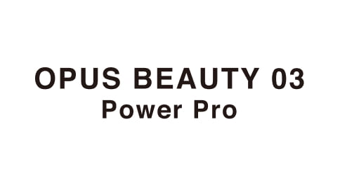 OPUS BEAUTY 03 Power Pro
